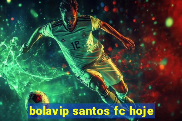 bolavip santos fc hoje